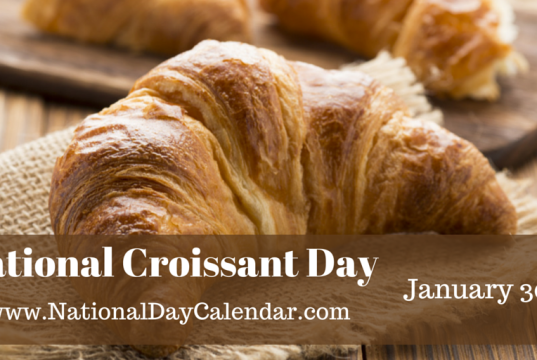 National Croissant Day