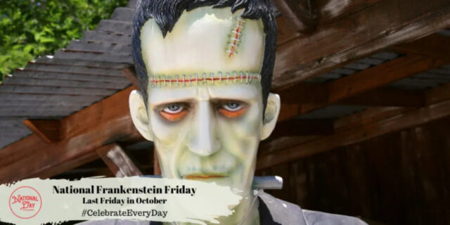 Frankenstein Friday