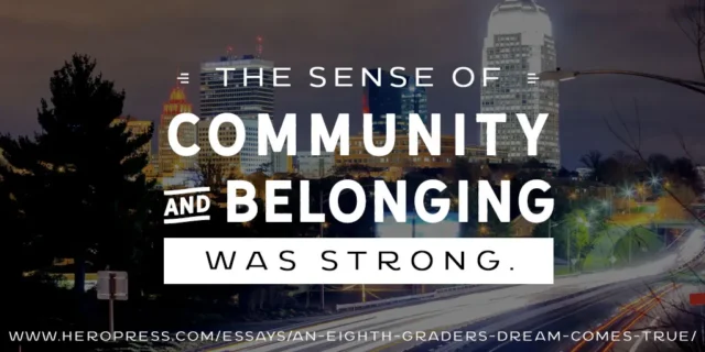 HeroPress: An Eighth Grader’s Dream Comes True